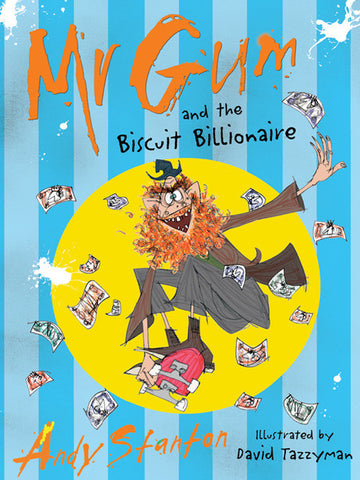 Mr Gum And The Biscuit Billionaire - Andy Stanton