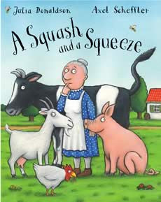 A Squash and a Squeeze - Julia Donaldson / Alex Schleffer