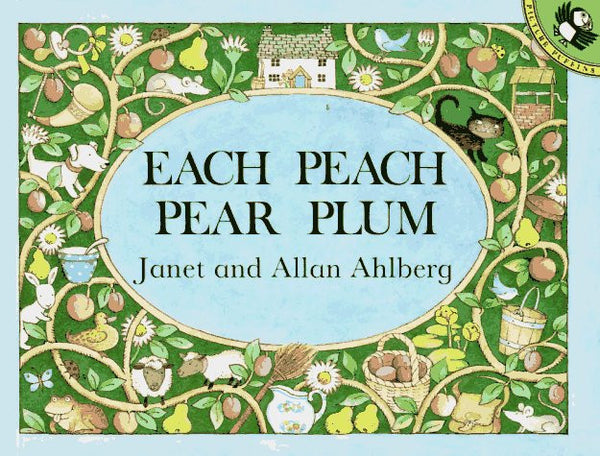 Each Peach, Pear, Plum - Allen and Janet Ahlbeg