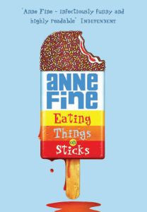 Eating Things on Sticks - Anna Fine