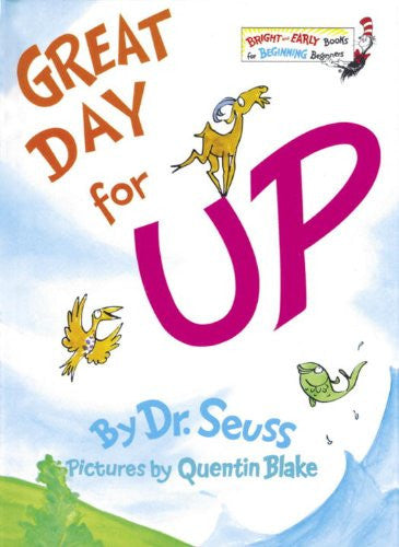 Great Day for Up - Dr Seuss and Quentin Blake
