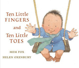 Ten Little Fingers and Ten Little Toes - Mem Fox & Helen Oxenbury