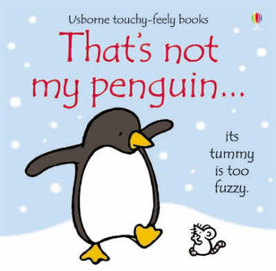 That's Not My Penguin - Usborne Touchy-Feely Books