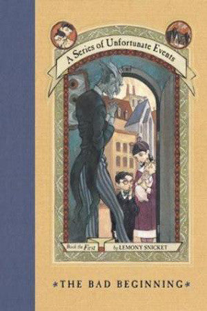 The Bad Beginning - Lemony Snicket