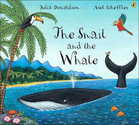 The Snail and the Whale - Julia Donaldson and Axel Schleffer